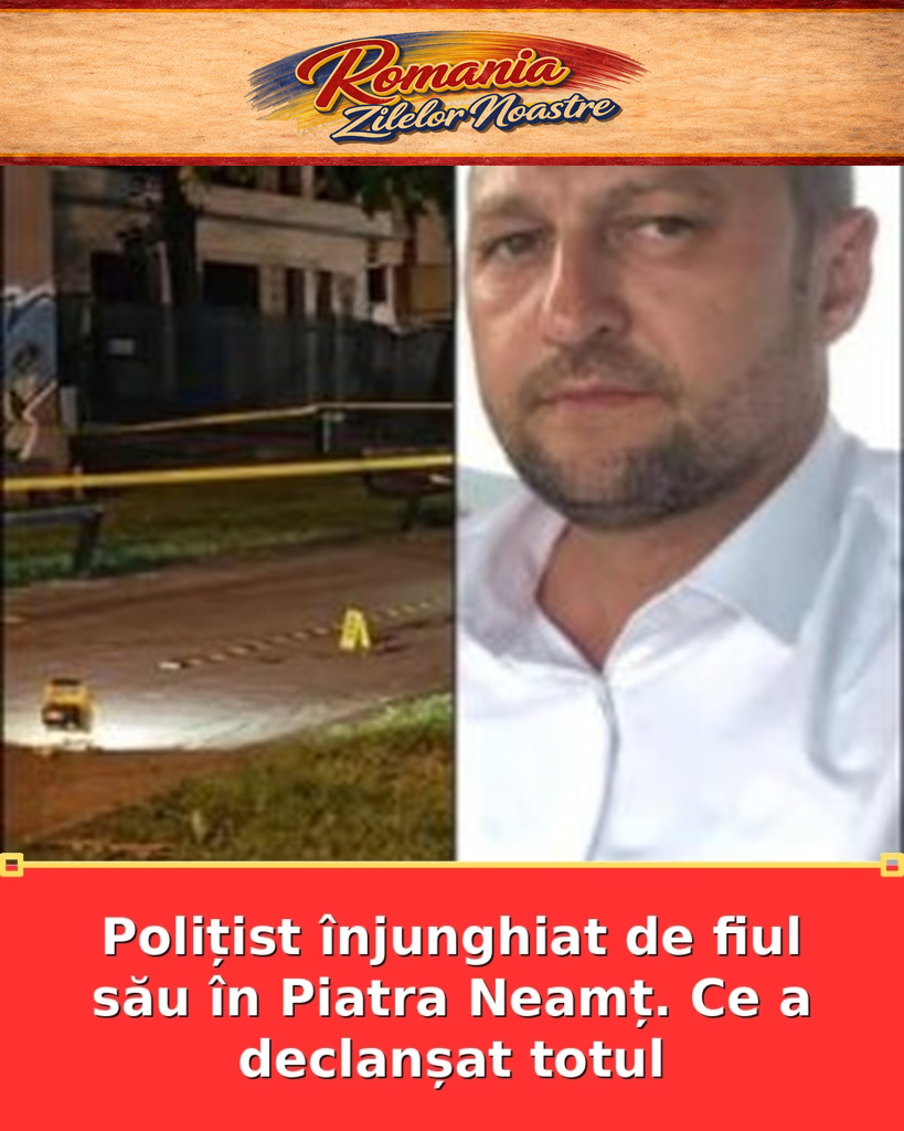 Polițist înjunghiat de fiul său în Piatra Neamț. Ce a declanșat totul