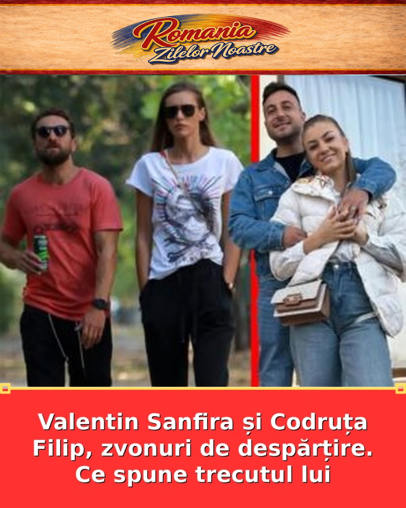 Valentin Sanfira și Codruța Filip, zvonuri de despărțire. Ce spune trecutul lui