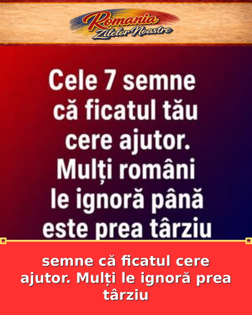 semne că ficatul cere ajutor. Mulți le ignoră prea târziu