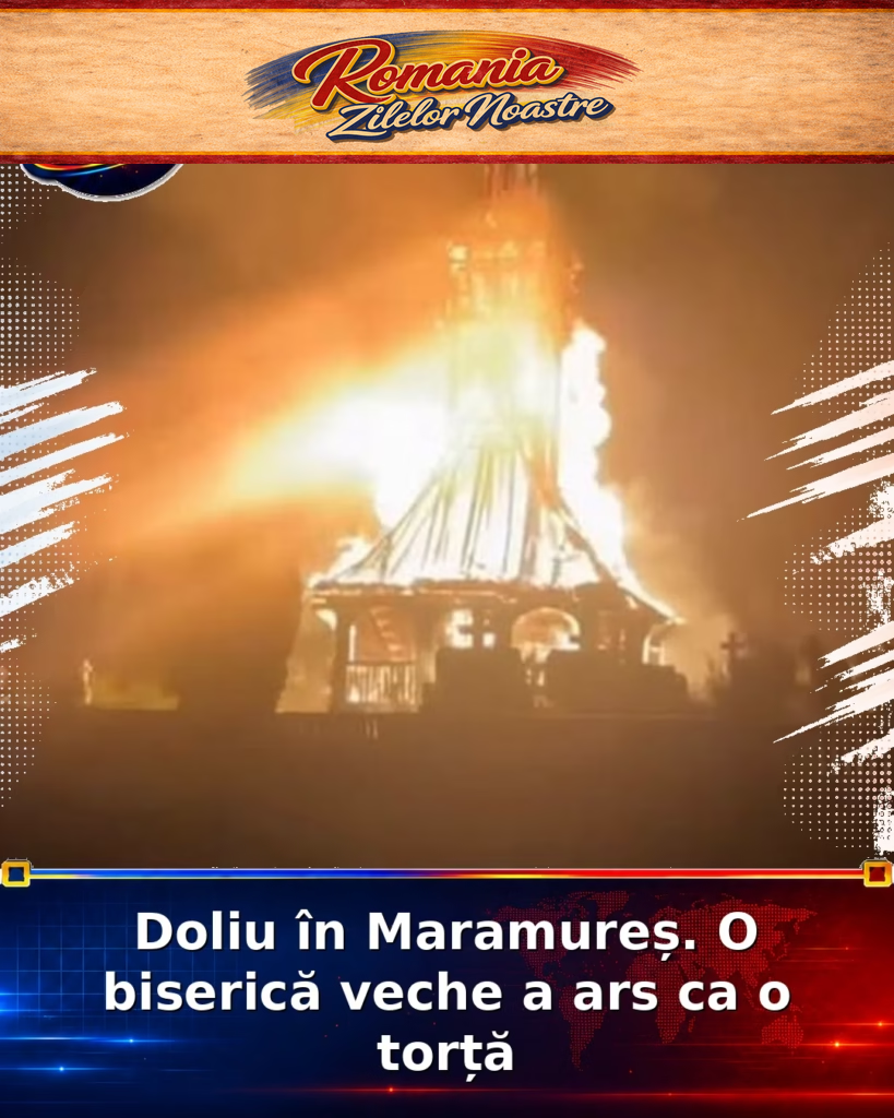 Doliu în Maramureș. O biserică veche a ars ca o torță