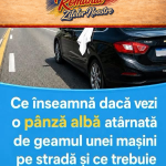 Ce înseamnă Când Vezi O Pânză Albă Atârnată De Geamul Unei Mașini. Semnalul Pe Care Mulți șoferi Nu îl Cunosc